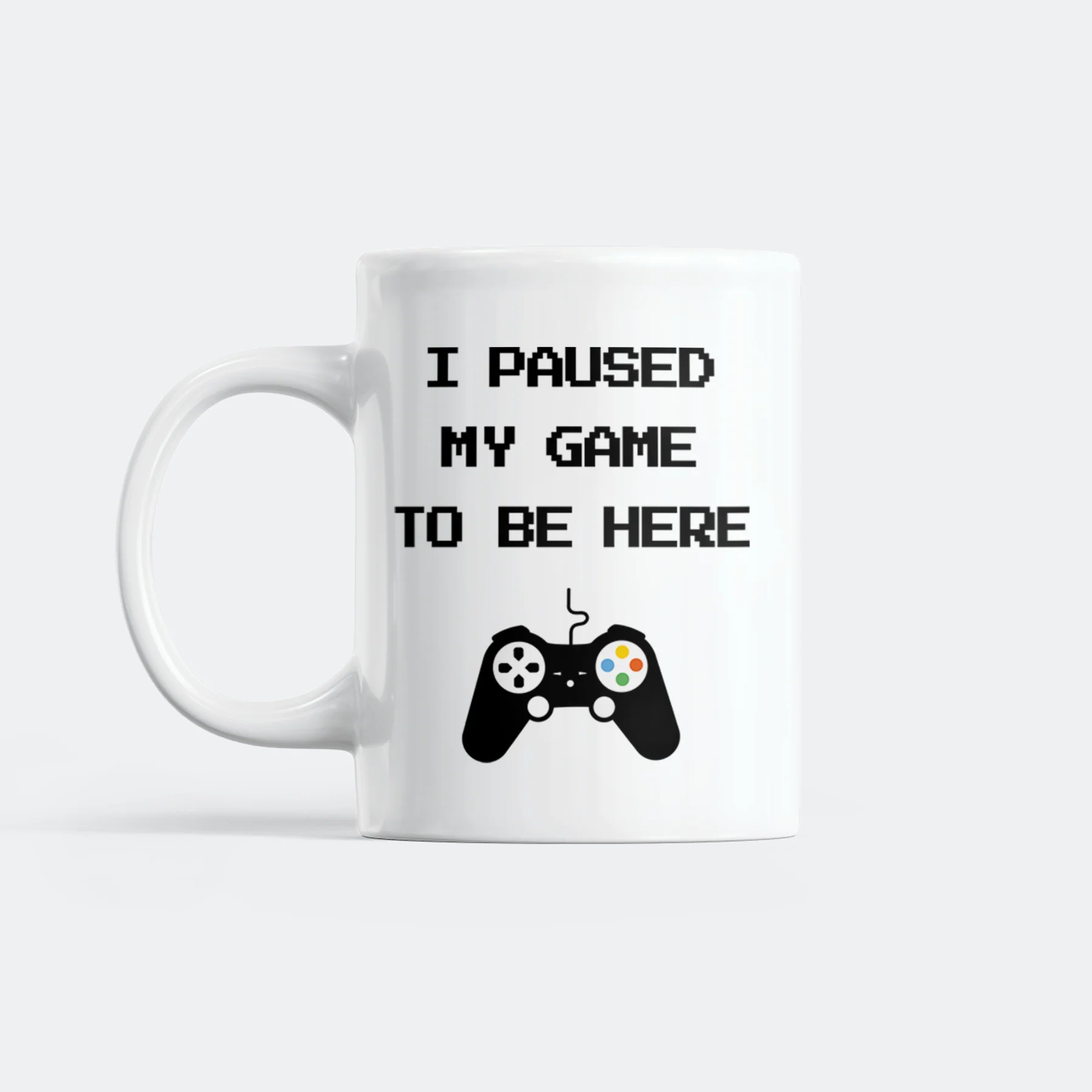 I Paused My Game Mug