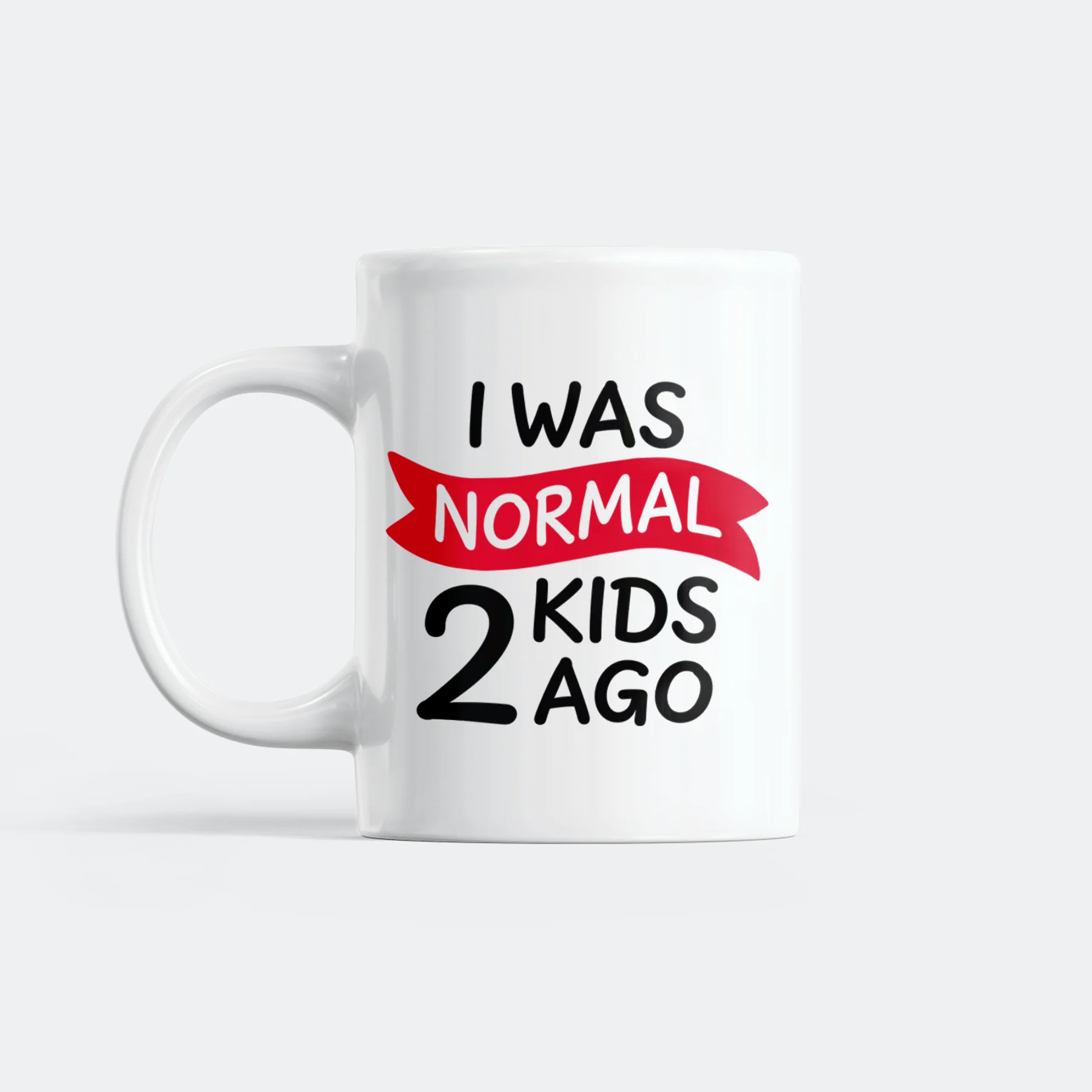 I Was Normal 2 Kids Ago Mug